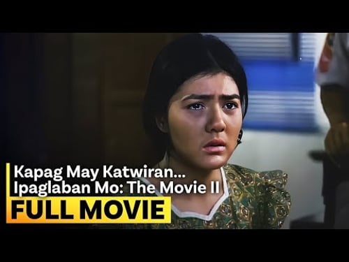 Kapag May Katwiran... Ipaglaban Mo: The Movie II' FULL MOVIE (Digitally Restored) | Sharmaine Arnaiz