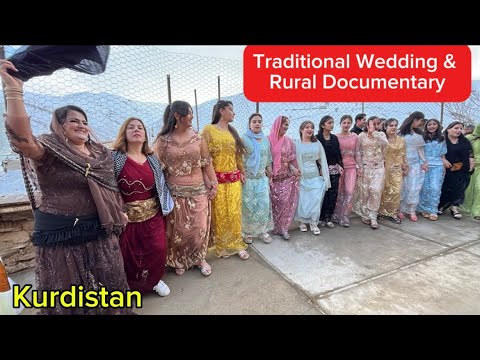 Simple Life & Traditional Kurdish Wedding | Village Documentary in Kurdistan,