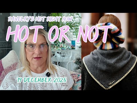 HOT or NOT - Ravelry's Hot Right Now Top 10 - she's back again