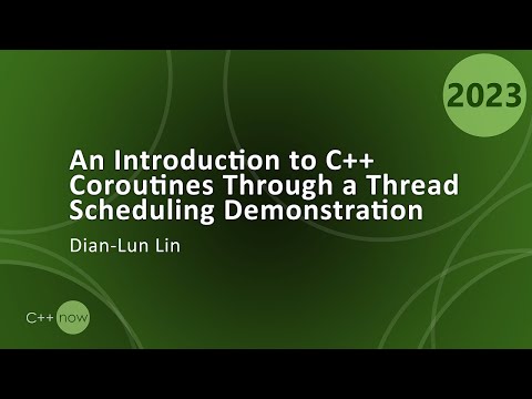 Introduction to C++ Coroutines Through a Thread Scheduling Demonstration - Dian-Lun Lin CppNow 2023