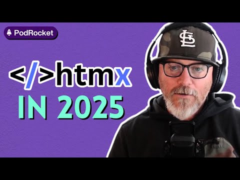 HTMX in 2025 | Carson Gross | PodRocket