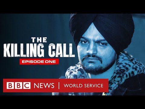 The Killing Call, Ep 1: Sidhu Moose Wala and the Murder that Shook India - BBC World Service Docs