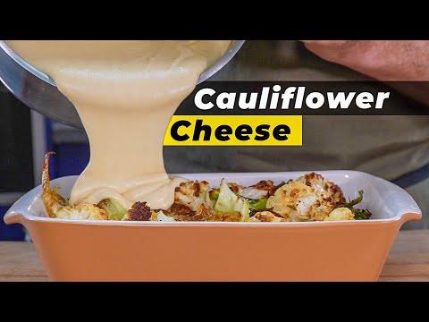 Why Roasting Cauliflower Makes the Best Cauliflower Cheese