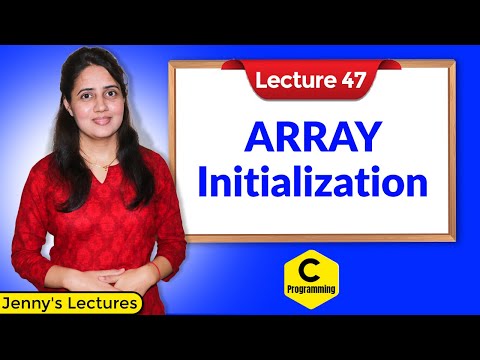 C_47 Arrays in C - Part 2 | Initialization of arrays in C programming
