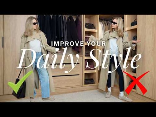 7 TIPS TO IMPROVE YOUR DAILY STYLE THIS SPRING | Casual Outfit Tweaks