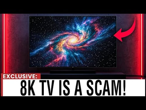 8K TV Is a Scam? The Shocking Truth TV Companies Don’t Want You to Know in 2026
