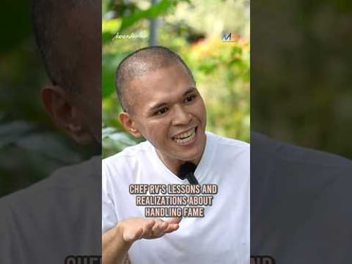 “HABANG NAG-BBLOSSOM YUN CAREER MO, DAPAT MAS LALO KANG NAGIGING GROUNDED”, Chef RV on handling fame