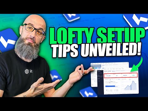 Start Using Lofty Like a Pro: Essential Setup Tips Revealed!