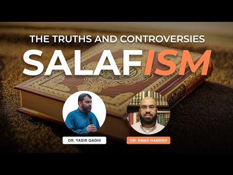 Salafism: The Truths & Controversies You Need to Know