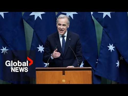 Carney addresses Australian Parliament amid push to strengthen partnership | LIVE