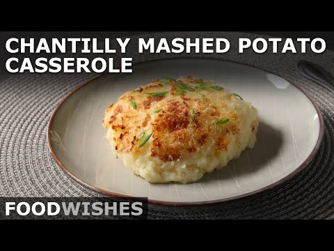 Chantilly Mashed Potato Casserole - Make-Ahead Mashed Potatoes - Food Wishes