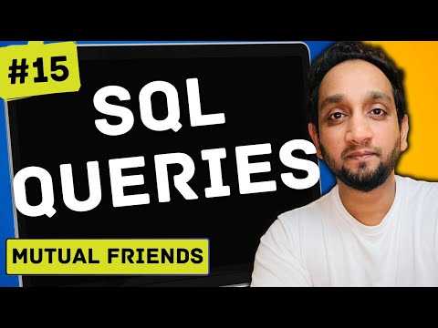 Mutual Friends - SQL Interview Query 15 | SQL Problem Level "HARD"