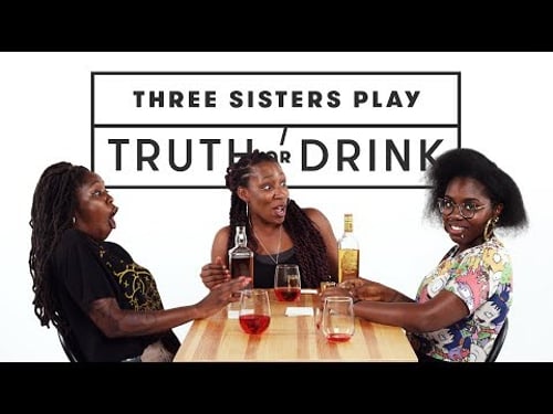 Three Sisters Play Truth or Drink | Truth or Drink | Cut