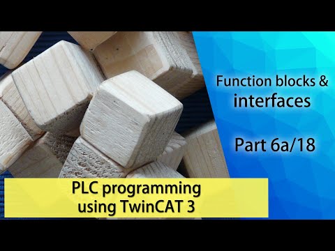 PLC programming using TwinCAT 3 - Function blocks & interfaces (Part 6a/18)