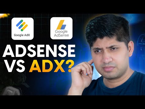 Google AdSense vs AdX | Introduction to Google AdX and How To Use Google AdX (Ad Exchange)