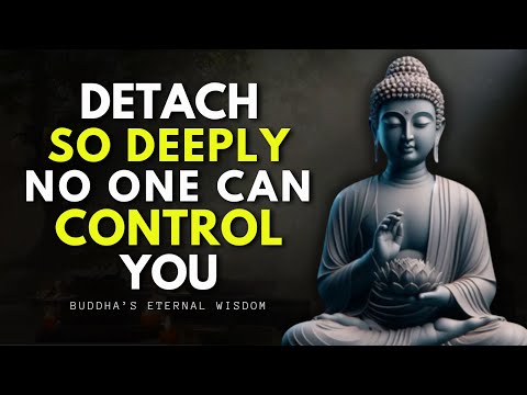 How to Detach from People, Problems, and Situations You Can’t Control! | Buddhist teaching