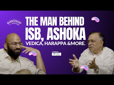 Founding ISB & Ashoka, Working With Governments Across The World and The Problem With IITs | FULL EP