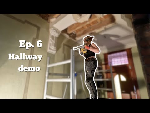 Hallway Demolition: This Got Complicated Fast! (Ep. 6)