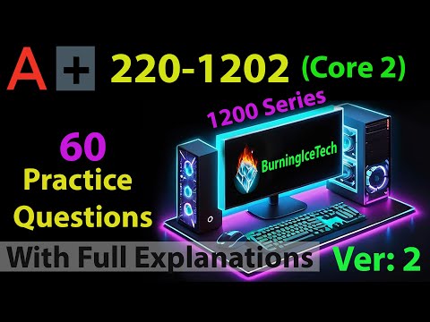 CompTIA A+ (Certification Exam 220-1202) | 60 Questions with Explanations | Core 2