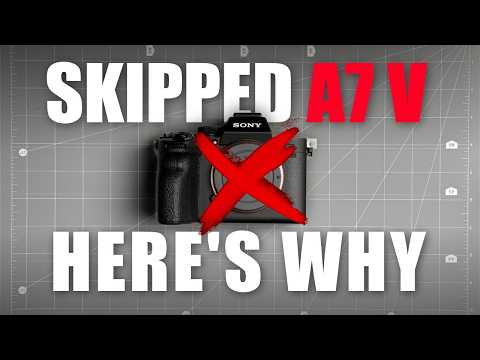 Why I Skipped the Sony A7V | My New Cam