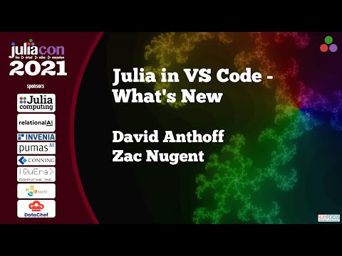 Julia in VS Code: What's New? | David Anthoff, Zac Nugent | JuliaCon 2021