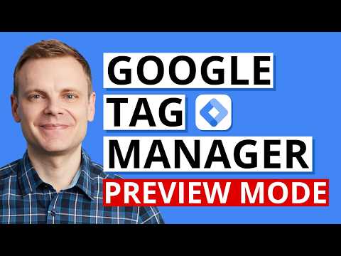 GTM Preview Mode – Debug Tags in Google Tag Manager – GTM Tutorial Lesson 3
