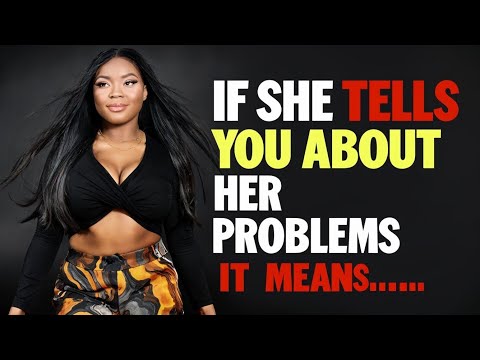 If A Woman Tells You Her Problems, It Means She Wants To | Stoicism