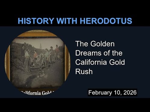 The Golden Dreams of the California Gold Rush | History With Herodotus
