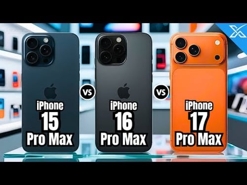 iPhone 15 Pro Max vs 16 Pro Max vs 17 Pro Max - Is there a difference?