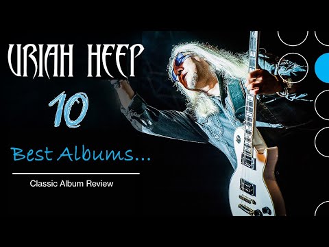 Uriah Heep | Ten Best Albums