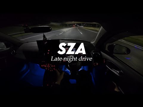 SZA Late Night Drive Songs