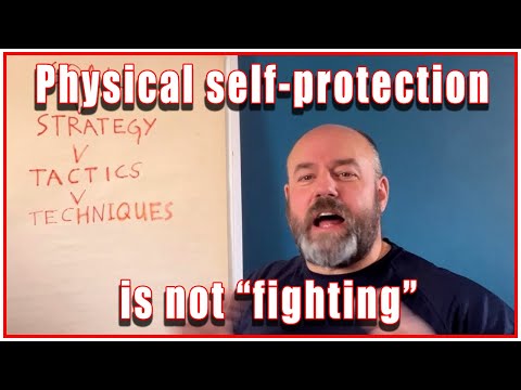 Physical self-protection is not fighting