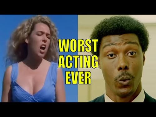 The Worst Acting of All Time #2