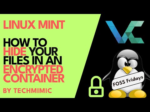 How to HIDE your files in an ENCRYPTED CONTAINER on LINUX MINT (VeraCrypt)