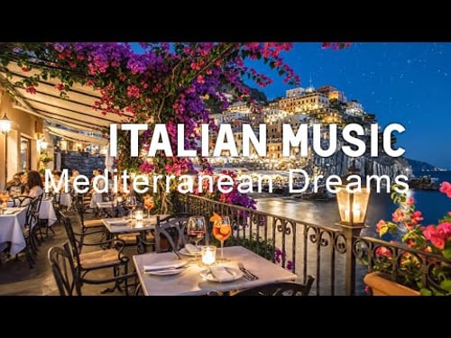 ๐ถ Italian Vibes & Mediterranean Music ๐ถ 2+ Hours Scenic Amalfi Coast & Lake Como Relaxation 4K
