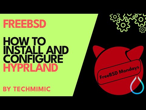 Getting started with HYPRLAND on FREEBSD (Step-by-Step)