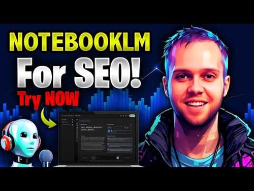 How to Use NotebookLM for SEO and Content Creation