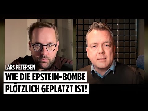 Wie die Epstein-Bombe plötzlich geplatzt ist. Mit Lars Petersen
