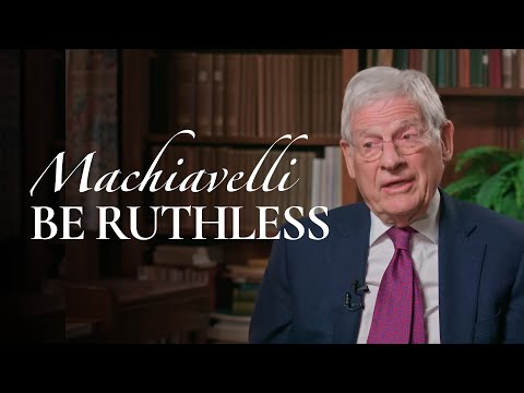 Why You Must Acquire Power at All Costs | Harvard’s Harvey Mansfield on Machiavelli