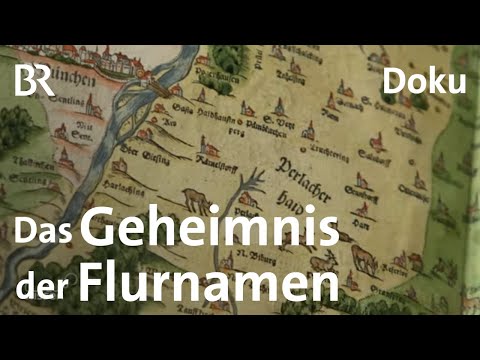 Flurnamen: Bayerns heimliches Gedächtnis in Gefahr? | Vergessene Kultur | Doku | Gut zu wissen | BR