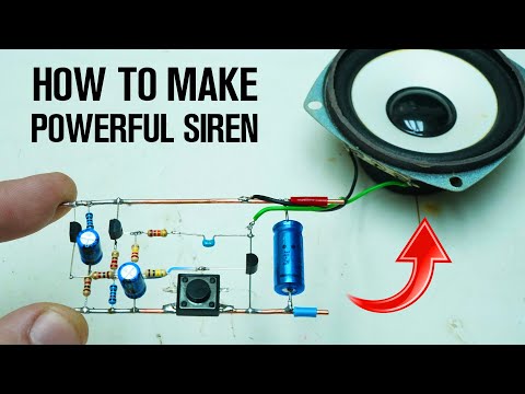 How To Make a Powerful Siren ( Skeleton Circuit)