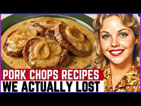 25 Forgotten Pork Chops Recipes from the 1960s and 70s That Have Disappeared!
