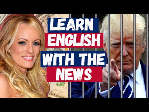 🇺🇲 Read An Article From CNN With Me | Trump & Stormy Daniels | Hush Money Scandal