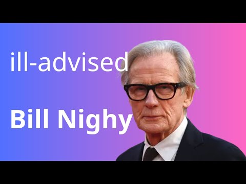 1. Procrastination | ill-advised by Bill Nighy