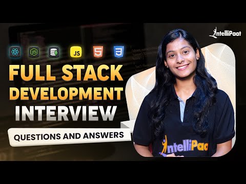 Full Stack Developer Interview Questions 2025 | Web Development Interview Questions | Intellipaat