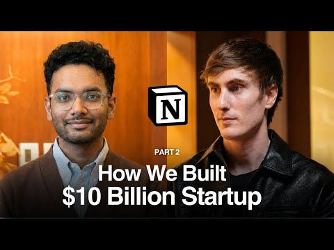 Inside Notion: How The $10B+ Startup Avoided Collapse