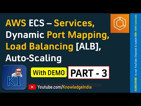 AWS ECS Part-3 | Services | Dynamic Port Mapping | Load Balancing & Auto Scaling with ECS