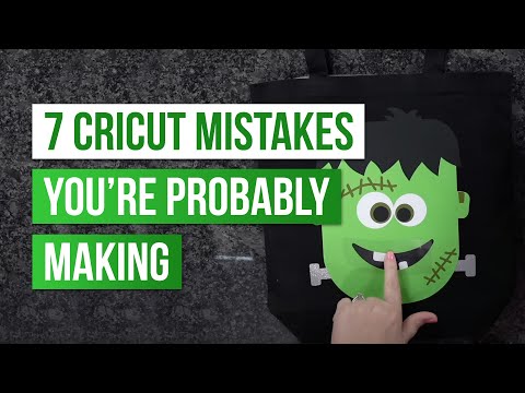 7 Cricut Mistakes You’re Probably Making