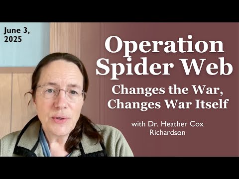 Ukraine's Operation Spider Web: Changes the War, Changes War Itself