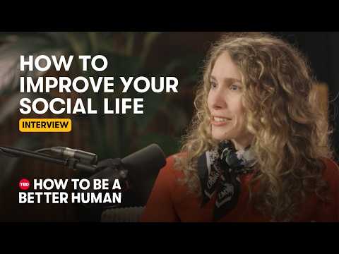 The Secret Trick to Improve Your Social Connections | Kasley Killam | How to Be a Better Human | TED